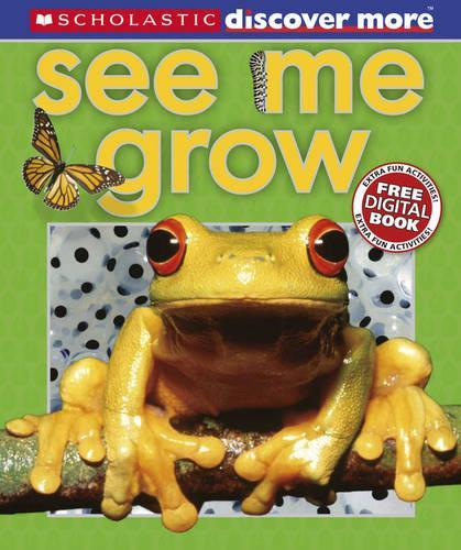 Scholastic Discover More: See Me Grow: (Discover More)