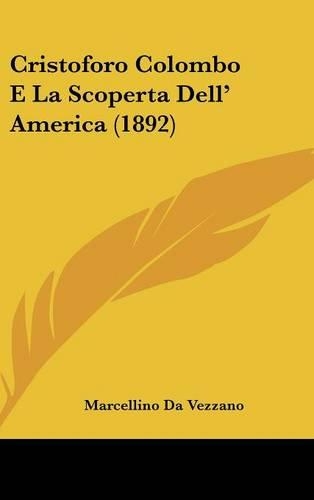 Cristoforo Colombo E La Scoperta Dell' America (1892)