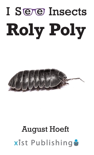 Roly Poly: (I See Insects)