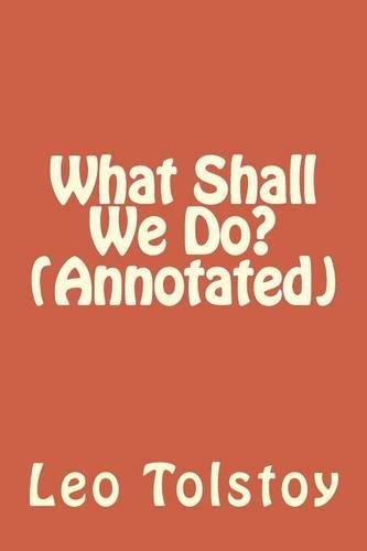 What Shall We Do? (Annotated)