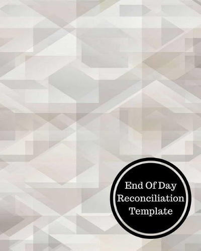 End of Day Reconciliation Template