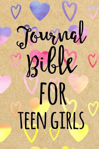 Journal Bible For Teen Girls: Blank Prayer Journal