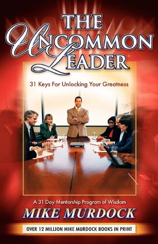 The Uncommon Leader: (English)