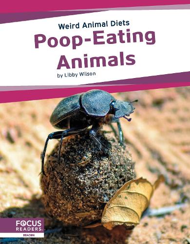 Poop-Eating Animals: (Weird Animal Diets)
