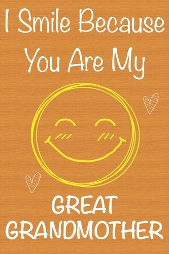I Smile Because You Are My GreatGrandmother