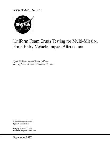 Uniform Foam Crush Testing for Multi-Mission Earth Entry Vehicle Impact Attenuation