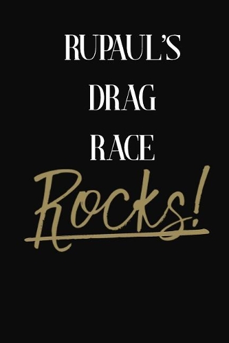 RuPaul's Drag Race Rocks!