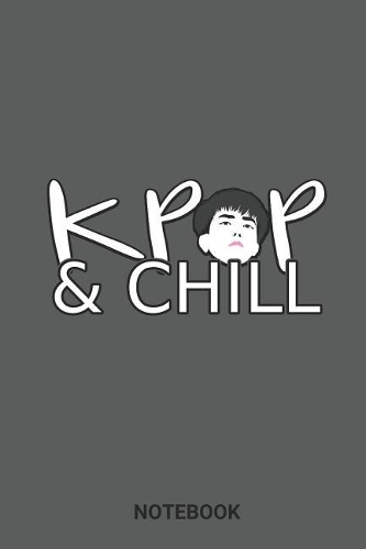 Kpop & Chill Notebook