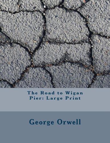 The Road to Wigan Pier