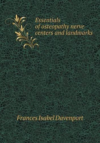 Essentials of osteopathy nerve centers and landmarks: (English)