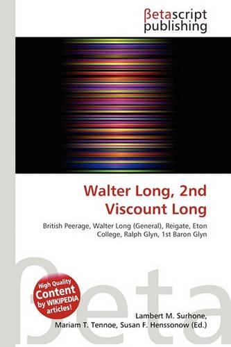 Walter Long, 2nd Viscount Long: (English)