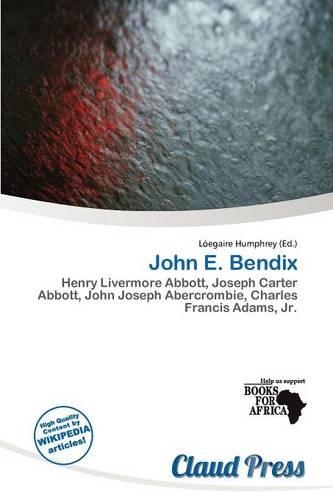 John E. Bendix