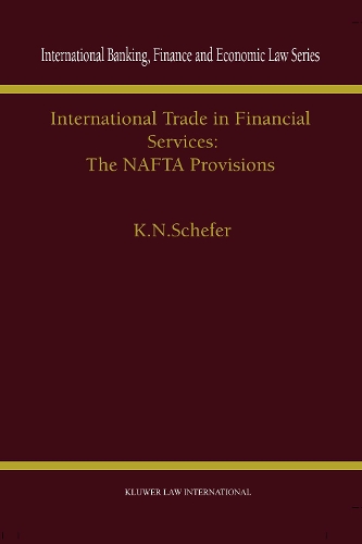 International Trade in Financial Services: The NAFTA Provisions