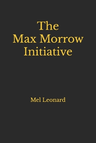 The Max Morrow Initiative