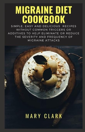 Migraine Diet Cookbook