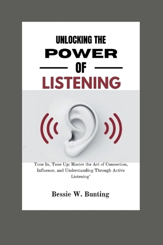 Unlocking the Power of Listening