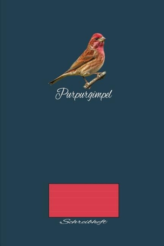 Purpurgimpel Schreibheft