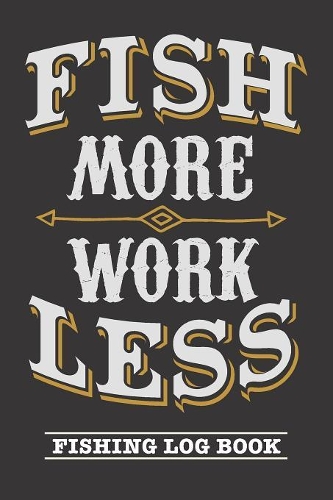 Fish More Work Less
