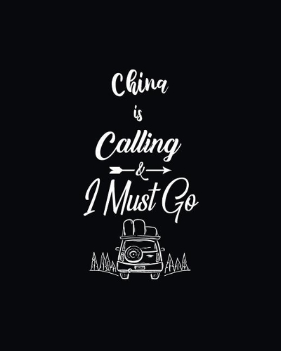 China Is Calling and I Must Go