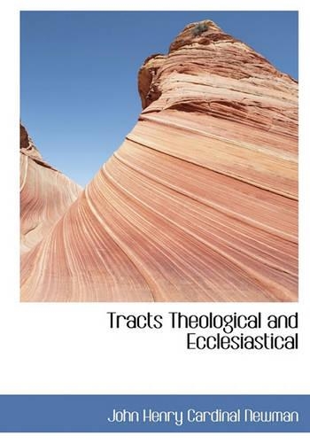 Tracts Theological and Ecclesiastical