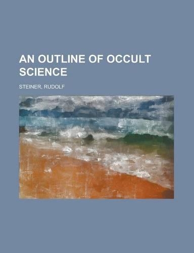 An Outline of Occult Science