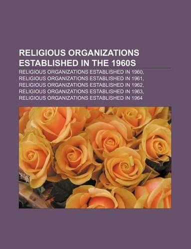 Religious Organizations Established in the 1960s