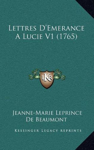 Lettres D'Emerance A Lucie V1 (1765)