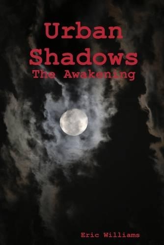Urban Shadows: The Awakening