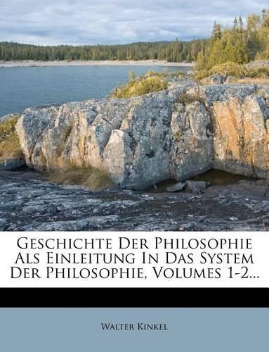 Geschichte Der Philosophie Als Einleitung In Das System Der Philosophie, Volumes 1-2...