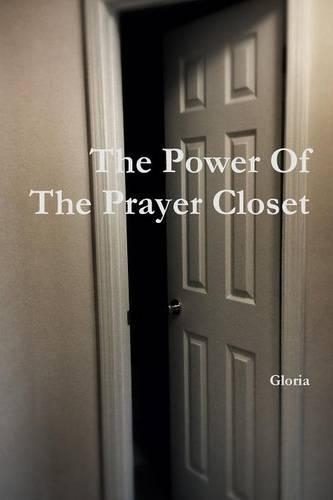 The Power of the Prayer Closet