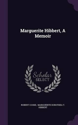 Marguerite Hibbert, a Memoir