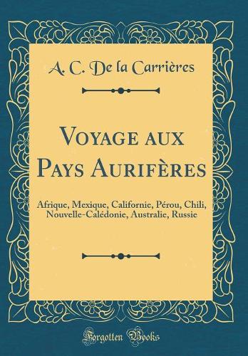 Voyage Aux Pays Aurifères