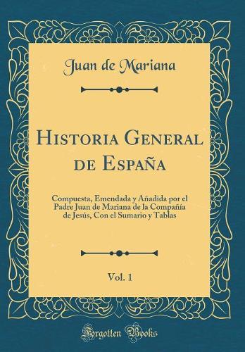 Historia General de España, Vol. 1