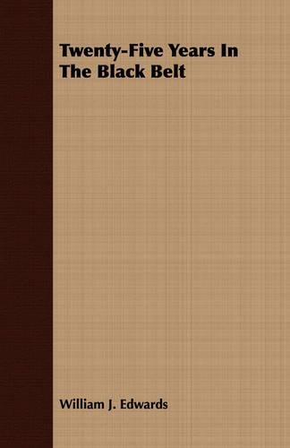 Twenty-Five Years In The Black Belt