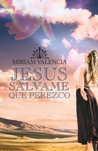 Jesus Salvame Que Perezco: (Spanish)