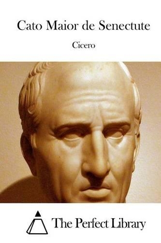 Cato Maior de Senectute: (English)