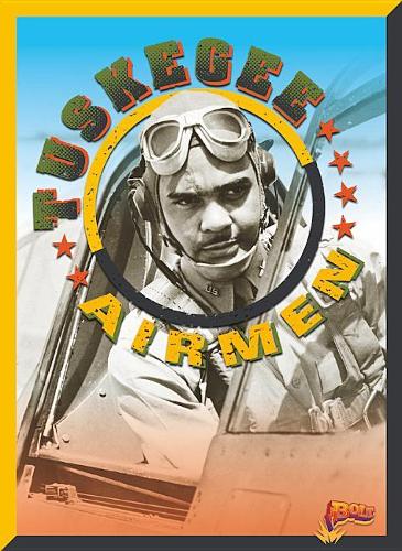 Tuskegee Airmen: (All-American Fighting Forces)