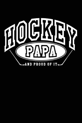 Hockey Papa And Proud Of It