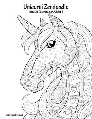 Unicorni Zendoodle Libro da Colorare per Adulti 1