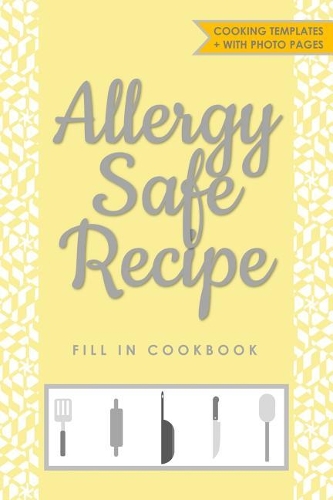 Allergy Safe Recipe Fill in Cookbook