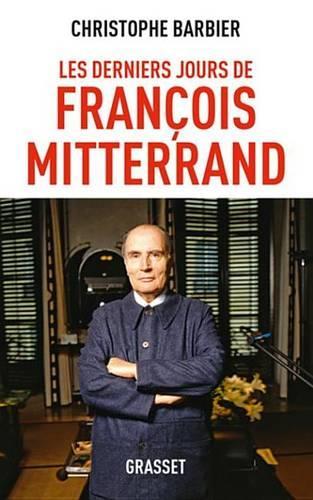 Les Derniers Jours de Francois Mitterrand Ned