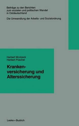 Krankenversicherung Und Alterssicherung: (6 Beitrage Zu Den Berichten der Kommission Fur die Erforschung)