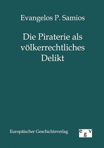 Die Piraterie als völkerrechtliches Delikt