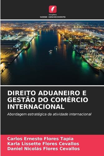Direito Aduaneiro E Gestão Do Comércio Internacional