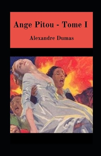 Ange Pitou - Tome I illustrée
