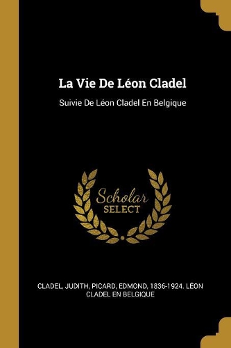 La Vie De Léon Cladel