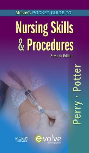 Mosby's Pocket Guide to Nursing Skills & Procedures: (Nursing Pocket Guides)