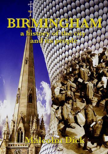 Birmingham: A History of the City and Its People