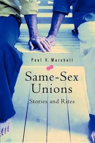 Same-Sex Unions: Stories and Rites