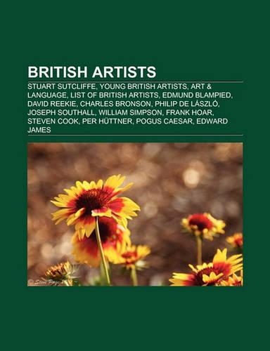 British Artists: Stuart Sutcliffe, Walter Sickert, Young British Artists, Art & Language, Gary Hodges, List of British Artists(English)